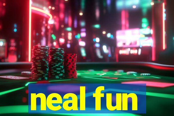 neal fun